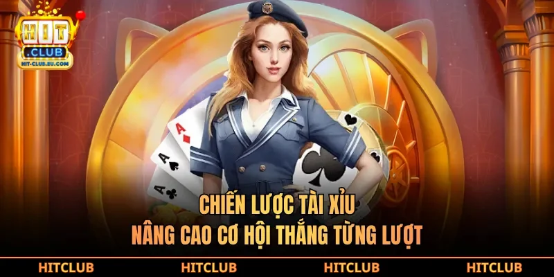 Chiến lược tài xỉu nâng cao cơ hội thắng từng lượt