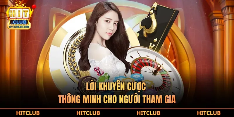 Lời khuyên cược thông minh cho người tham gia