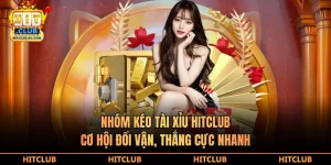 Nhóm kéo tài xỉu hitclub