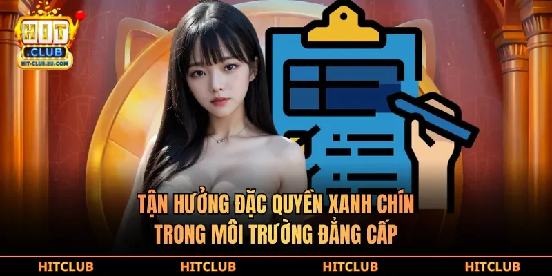 Tận hưởng đặc quyền xanh chín trong môi trường đẳng cấp